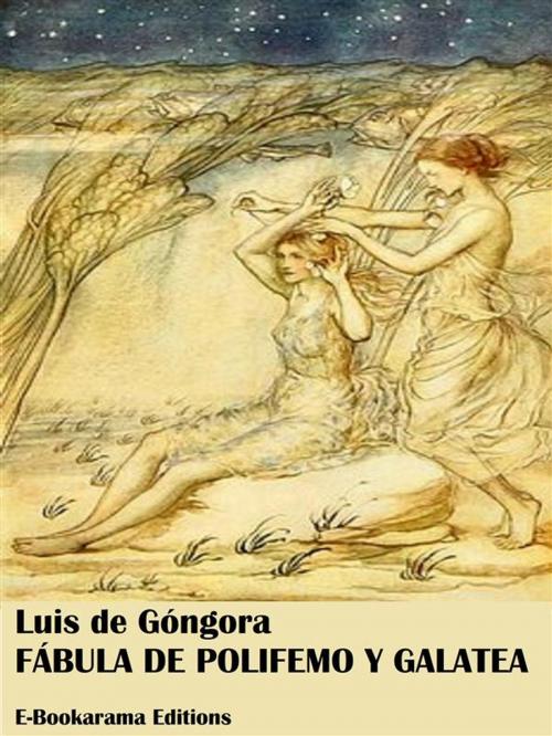 Cover of the book Fábula de Polifemo y Galatea by Luis De Góngora, E-BOOKARAMA