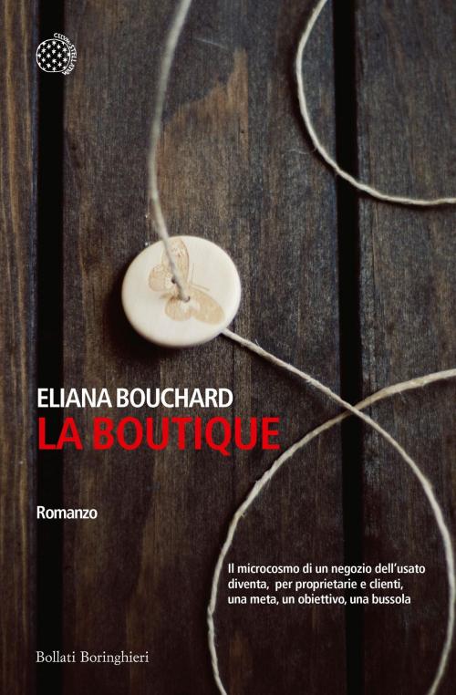 Cover of the book La boutique by Eliana Bouchard, Bollati Boringhieri