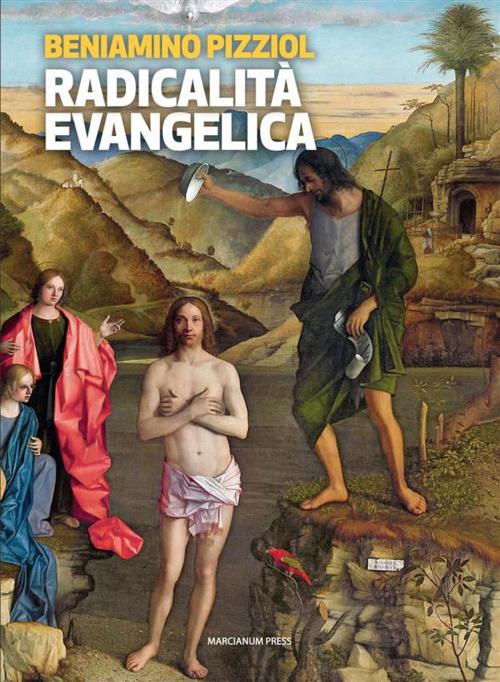 Cover of the book Radicalità evangelica by Angelo Scola, Beniamino Pizziol, Marcianum Press