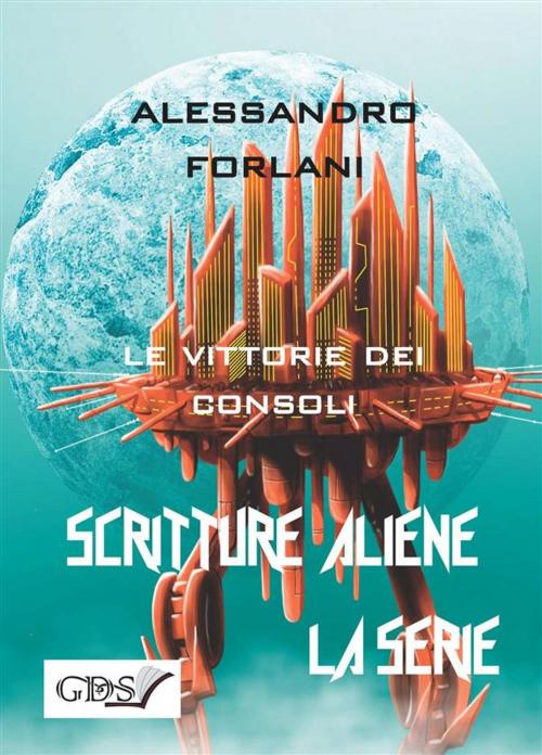 Cover of the book Le vittorie dei consoli by Alessandro Forlani, editrice GDS