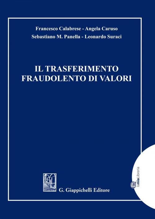Cover of the book Il trasferimento fraudolento di valori by Leonardo Suraci, Angela Caruso, Panella Marco Sebastiano, Giappichelli Editore