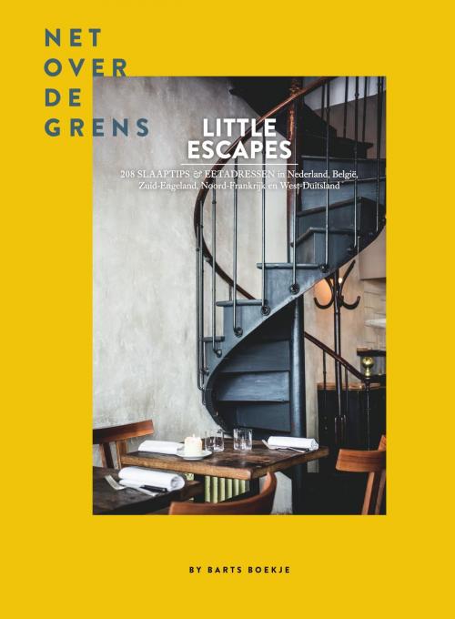 Cover of the book Little Escapes net over de grens by Maartje Diepstraten, Barts Boekje, Uitgeverij Unieboek | Het Spectrum