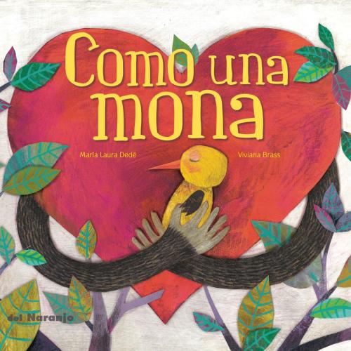 Cover of the book Como una mona by María Laura Dedé, Viviana Brass, del Naranjo
