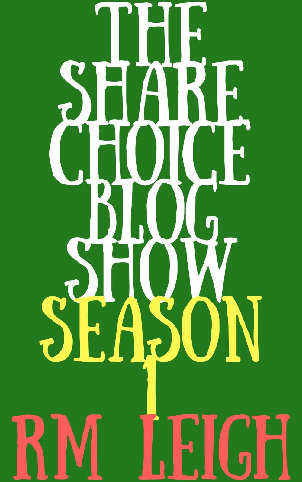 Big bigCover of The Sharechoice Blog Show: Season 1