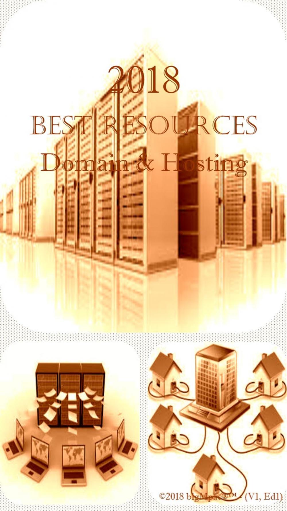 Big bigCover of 2018 Best Resources for Domain & Hosting