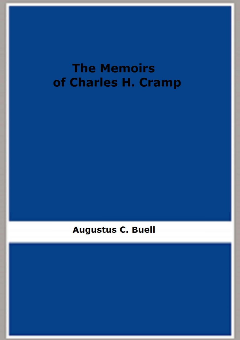 Big bigCover of The Memoirs of Charles H. Cramp