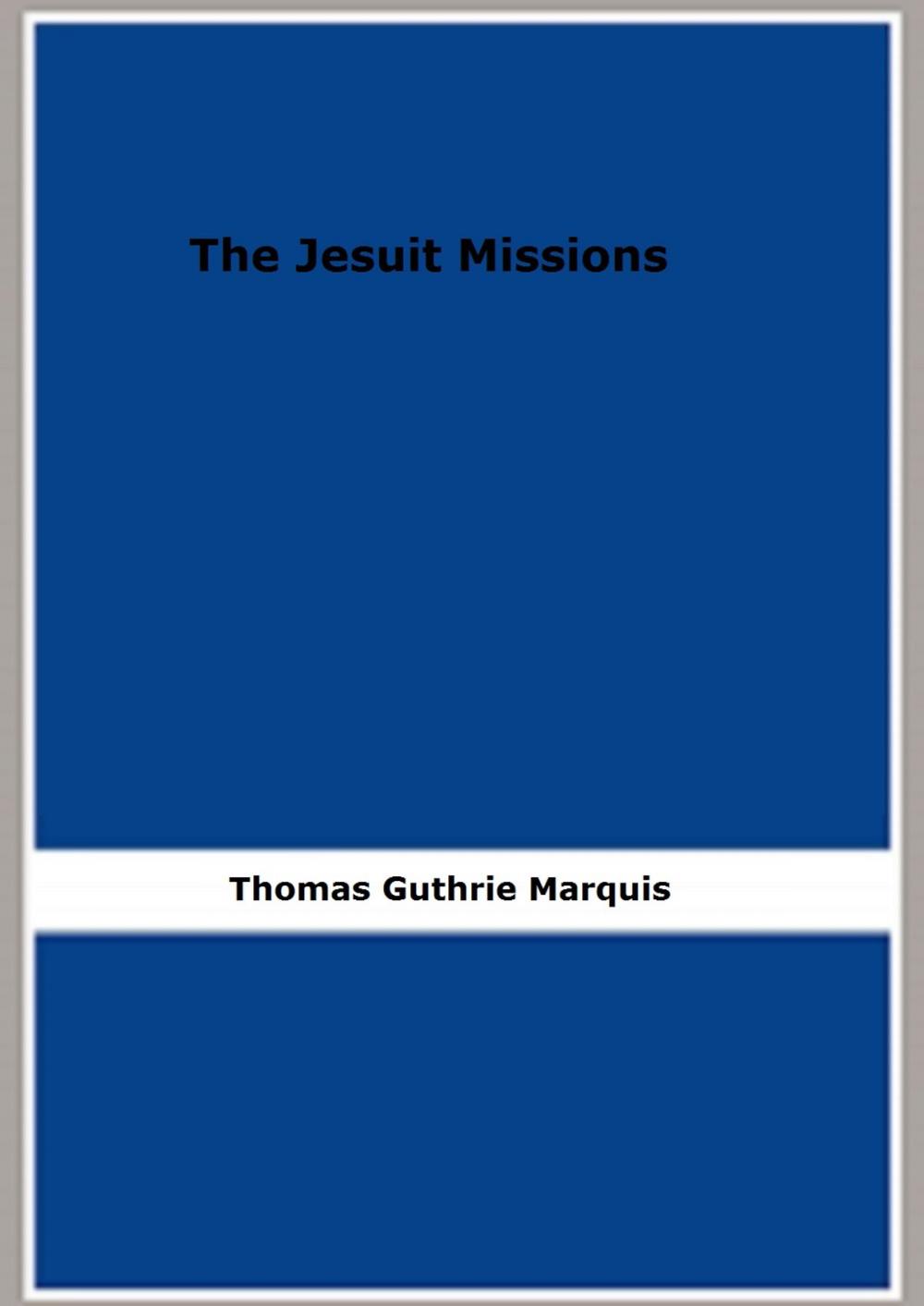 Big bigCover of The Jesuit Missions