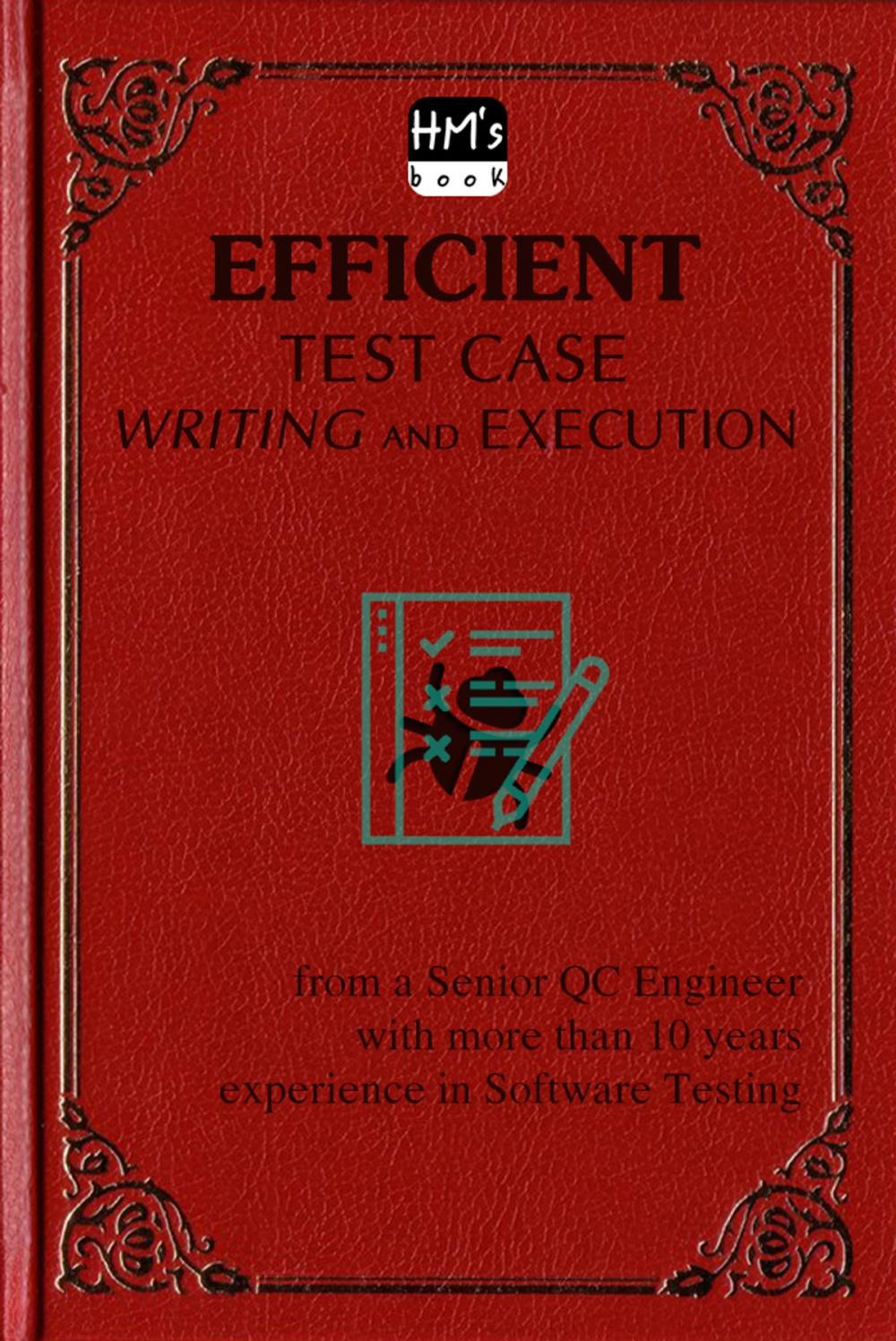 Big bigCover of Efficient Test case Writing and Execution