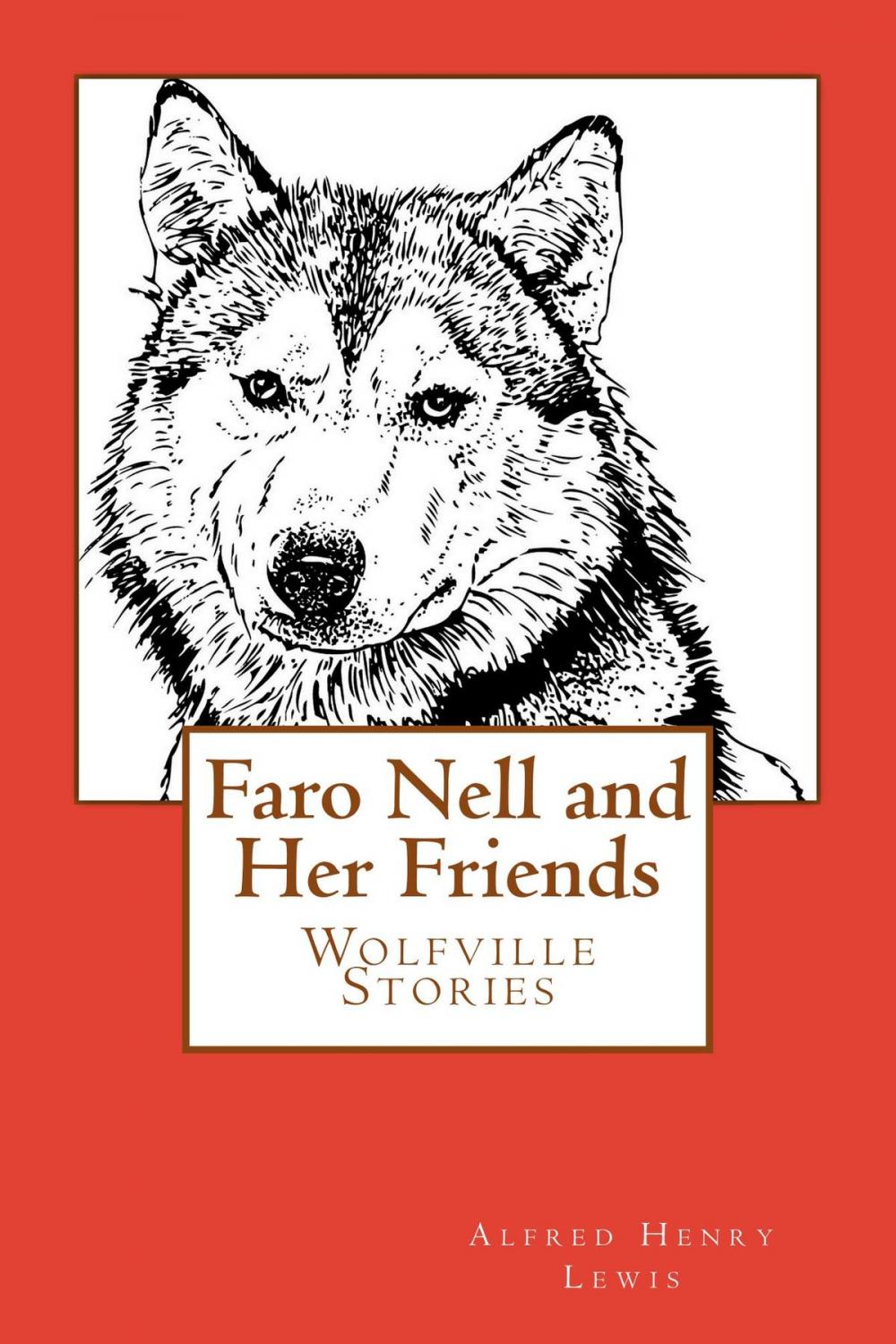 Big bigCover of Faro Nell and Her Friends (Illustrated Edition)