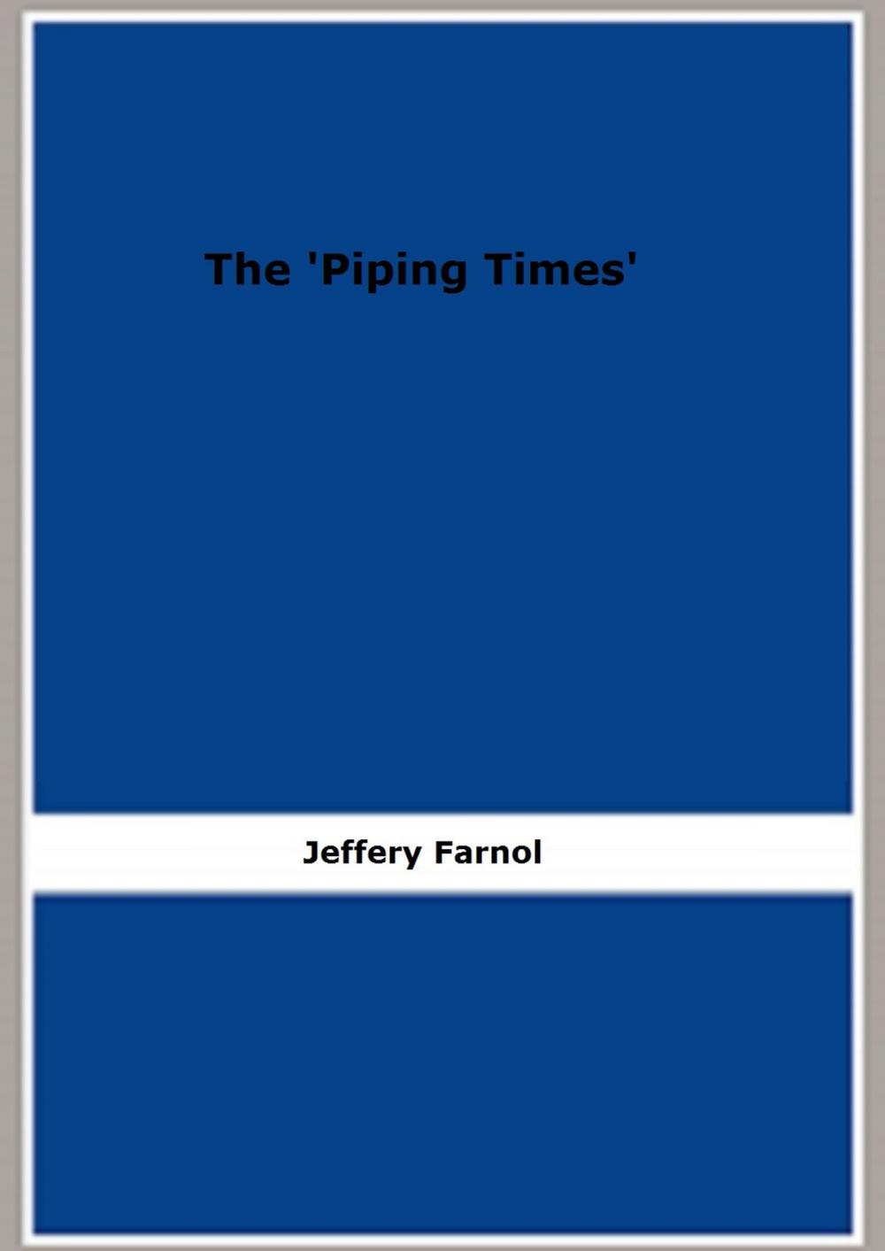 Big bigCover of The 'Piping Times'