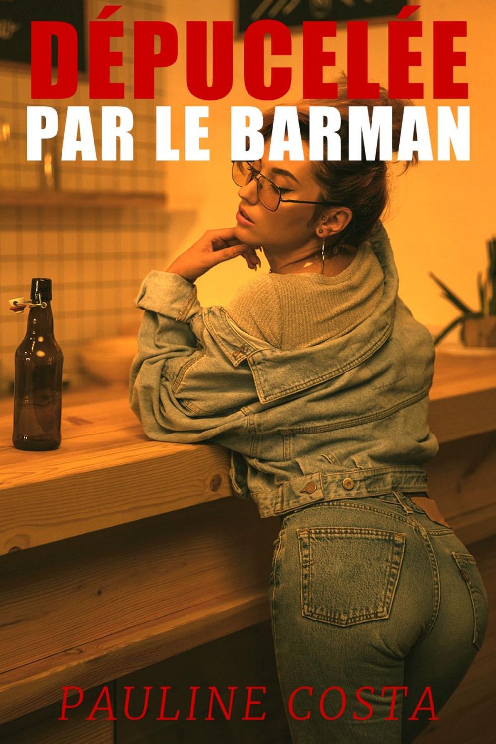 Big bigCover of Dépucelée par le Barman