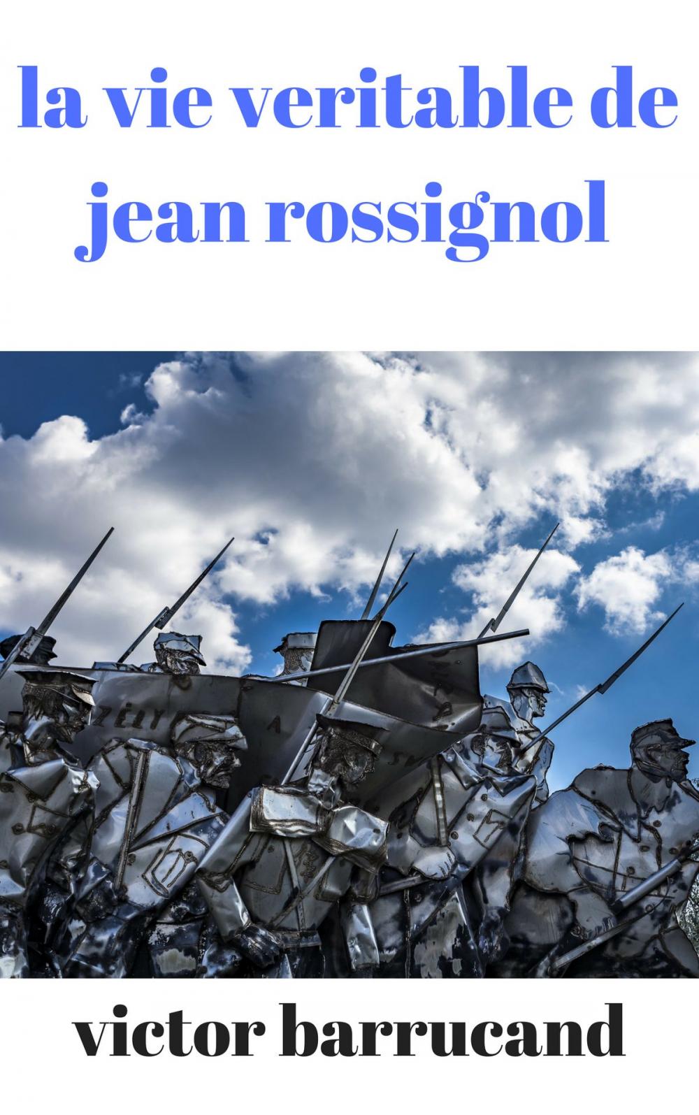 Big bigCover of la veritable vie de jean rossignol