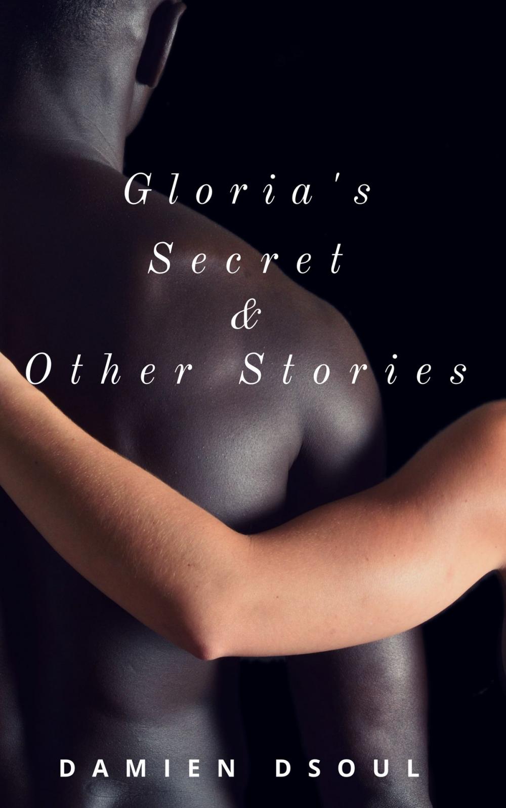 Big bigCover of Gloria's Secret & Other Stories