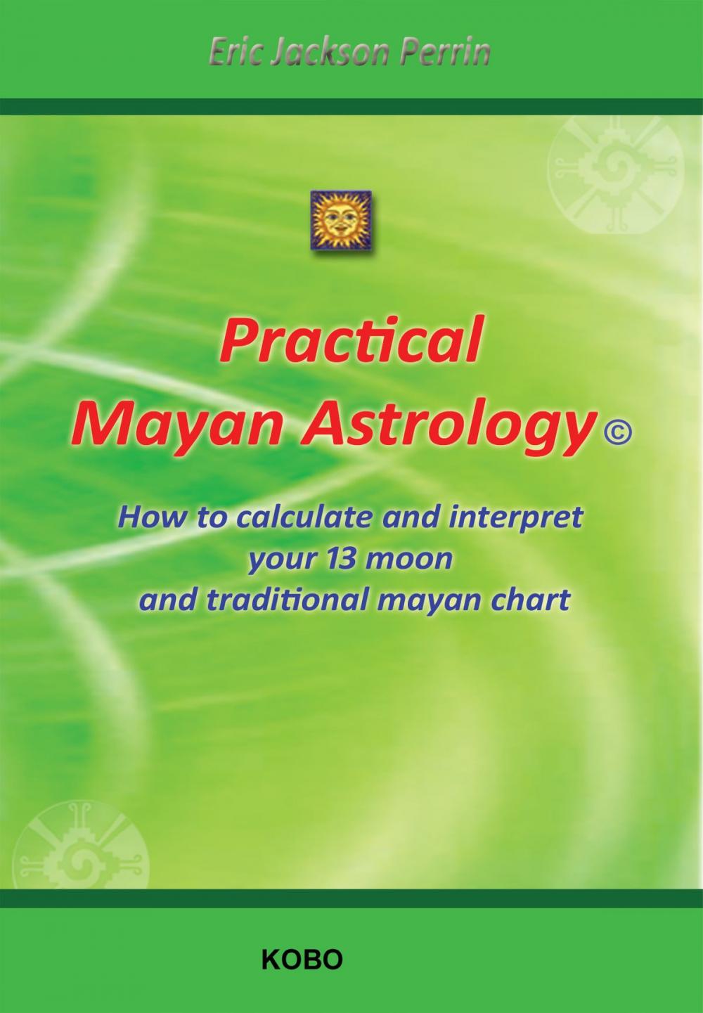 Big bigCover of PRACTICAL MAYAN ASTROLOGY