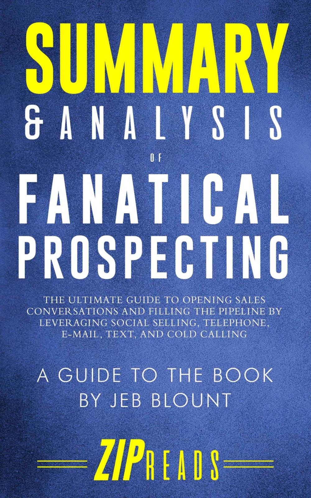 Big bigCover of Summary & Analysis of Fanatical Prospecting