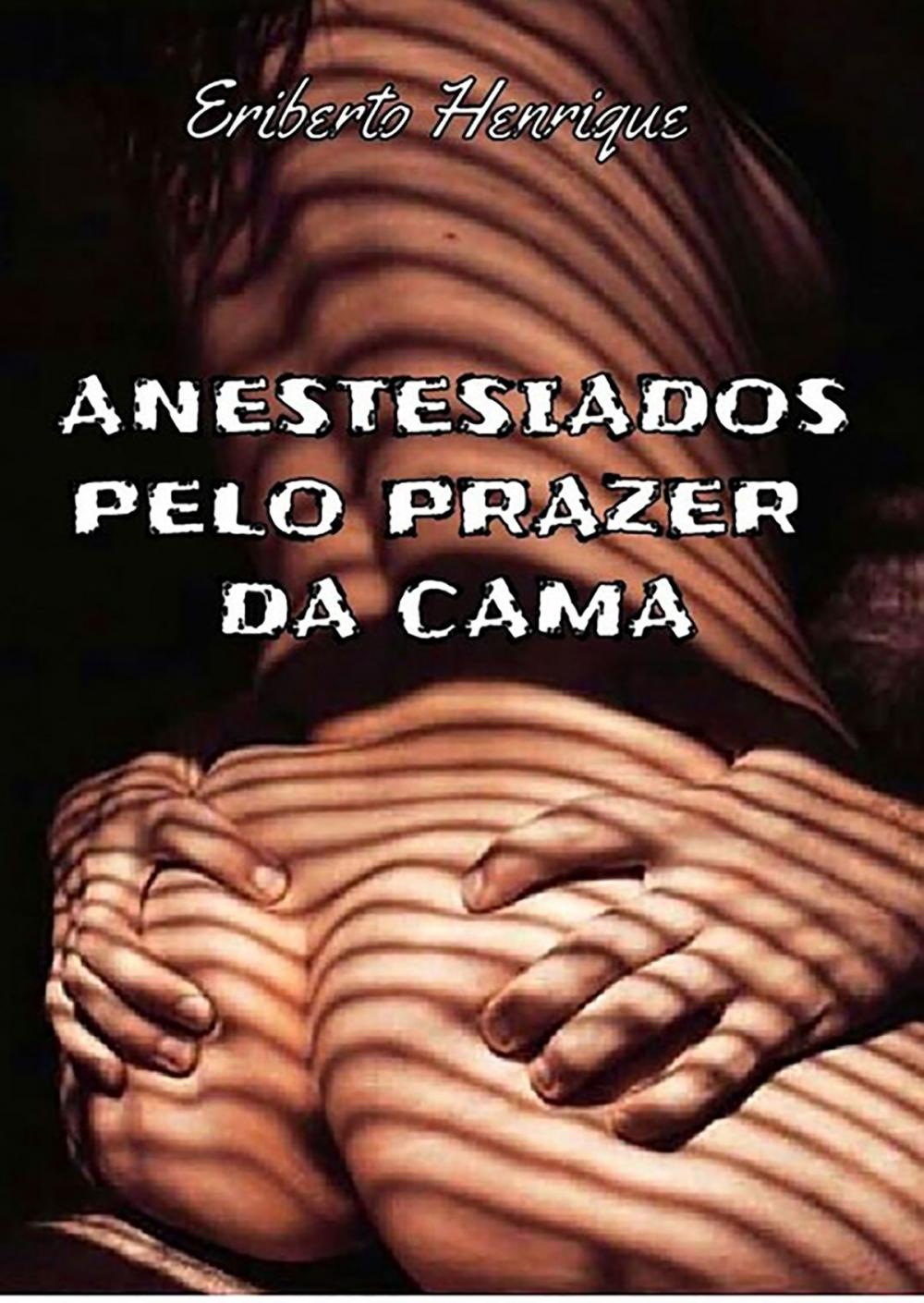 Big bigCover of Anestesiados Pelo Prazer Da Cama