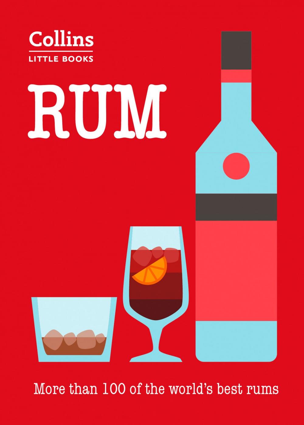 Big bigCover of Rum: More than 100 of the world’s best rums (Collins Little Books)