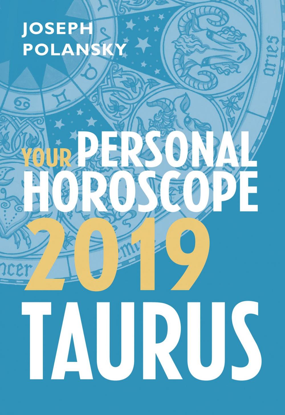 Big bigCover of Taurus 2019: Your Personal Horoscope