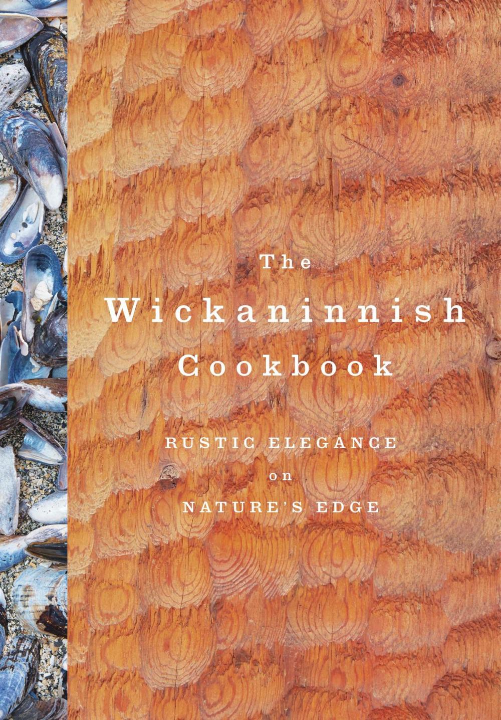 Big bigCover of The Wickaninnish Cookbook