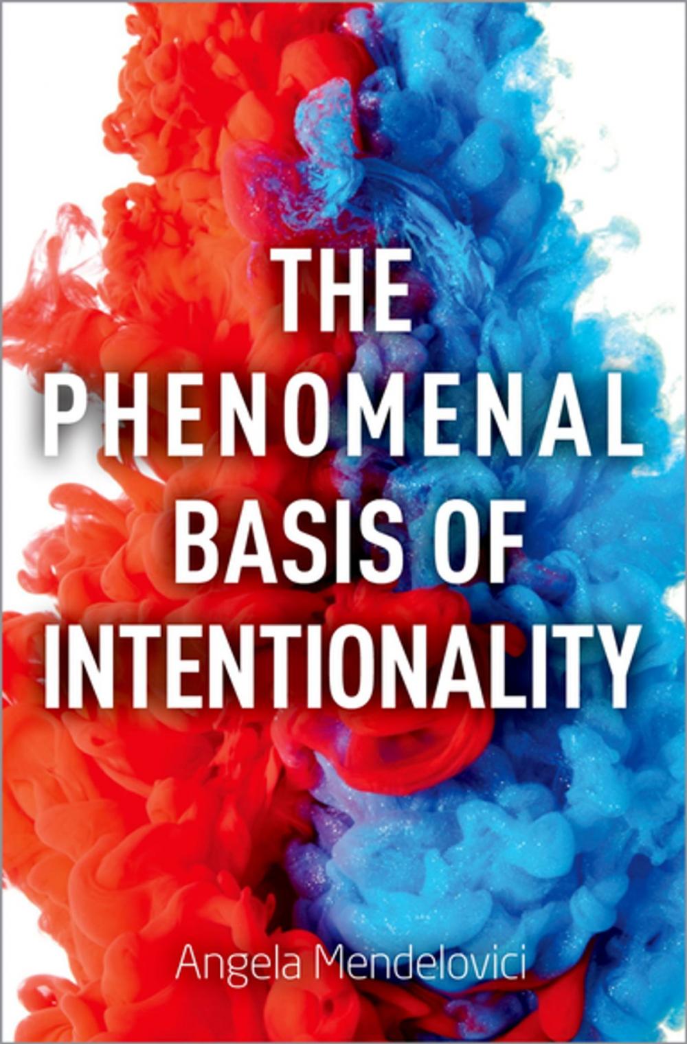 Big bigCover of The Phenomenal Basis of Intentionality