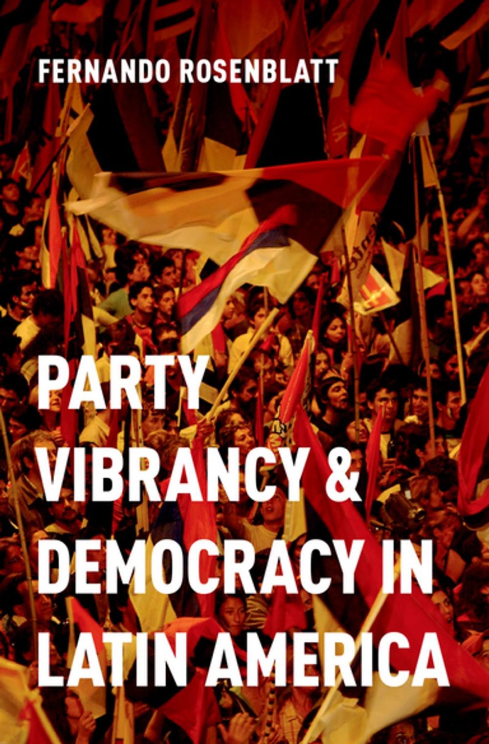 Big bigCover of Party Vibrancy and Democracy in Latin America