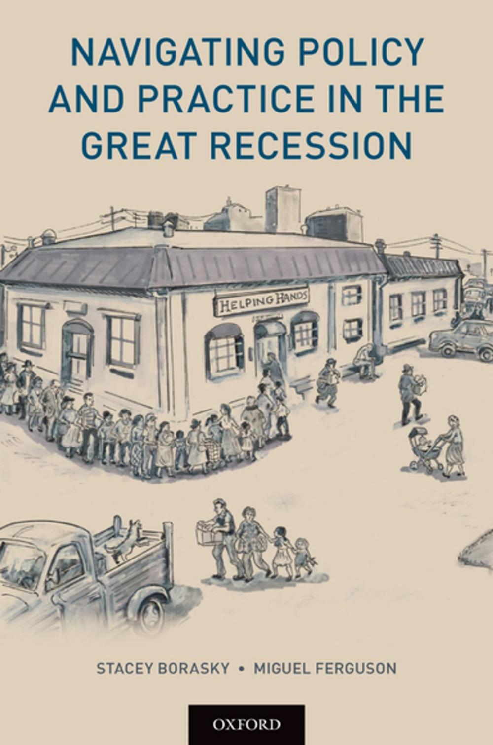 Big bigCover of Navigating Policy and Practice in the Great Recession