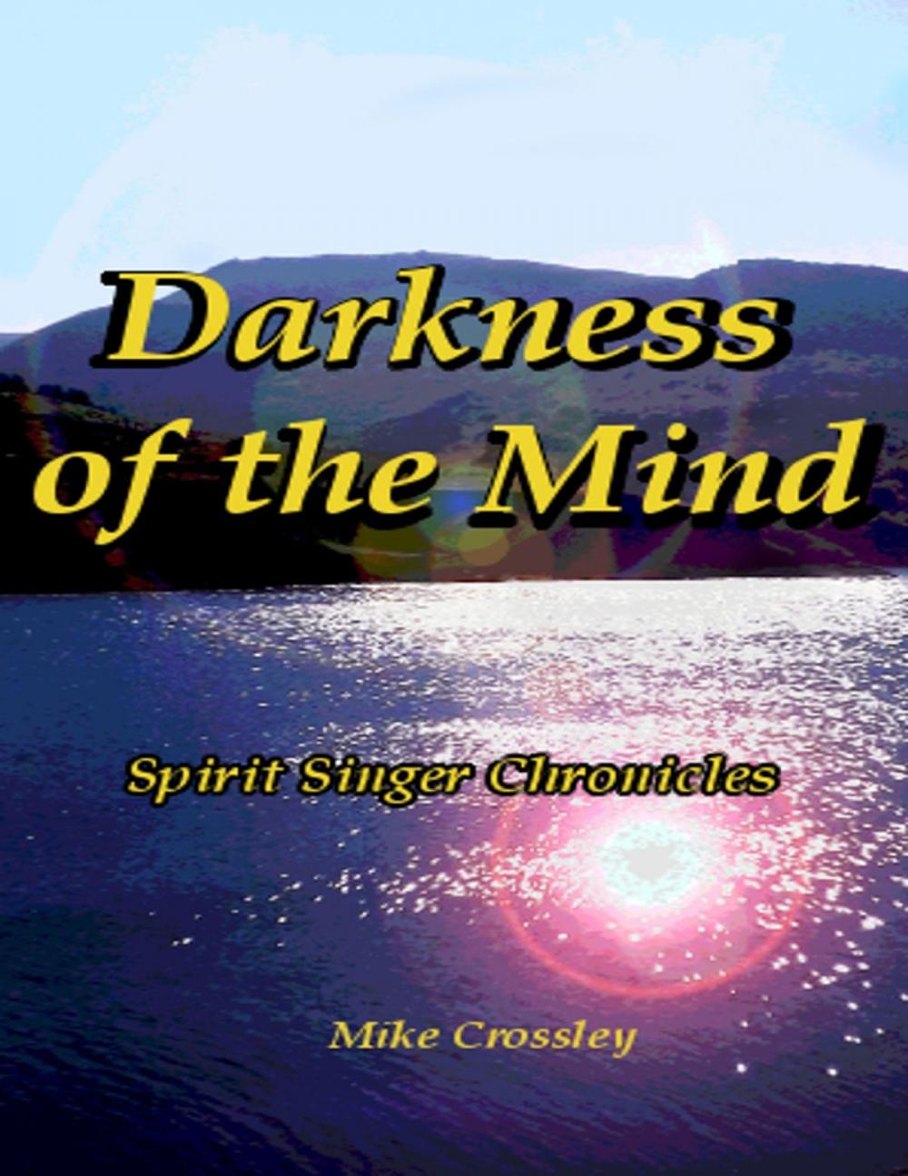 Big bigCover of Darkness of the Mind : Spirit Singer Chronicles