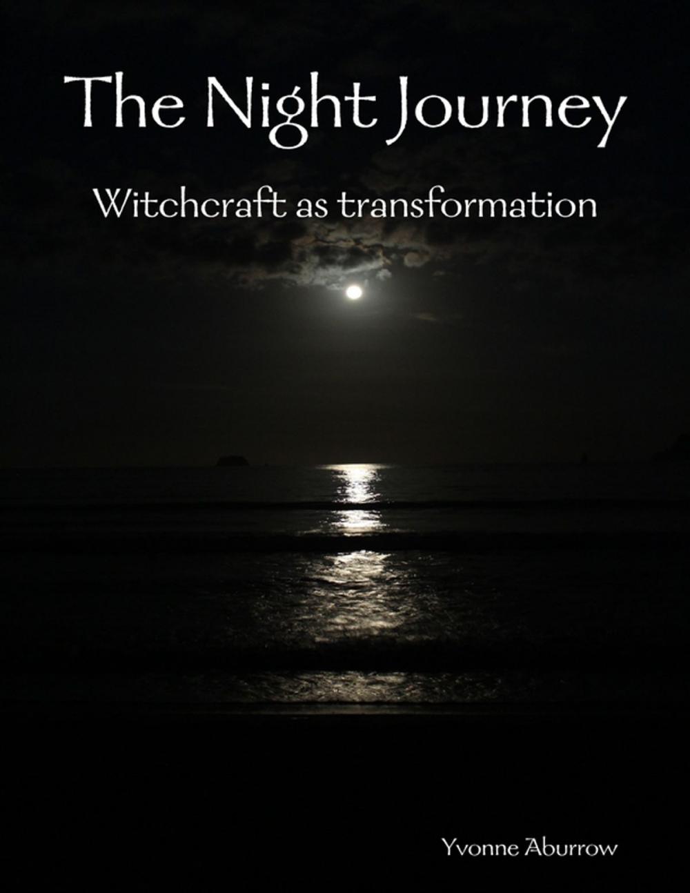 Big bigCover of The Night Journey: Witchcraft As Transformation