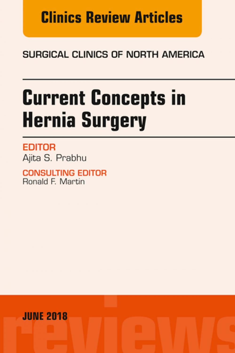 Big bigCover of Current Concepts in Hernia Surgery, An Issue of Surgical Clinics, E-Book