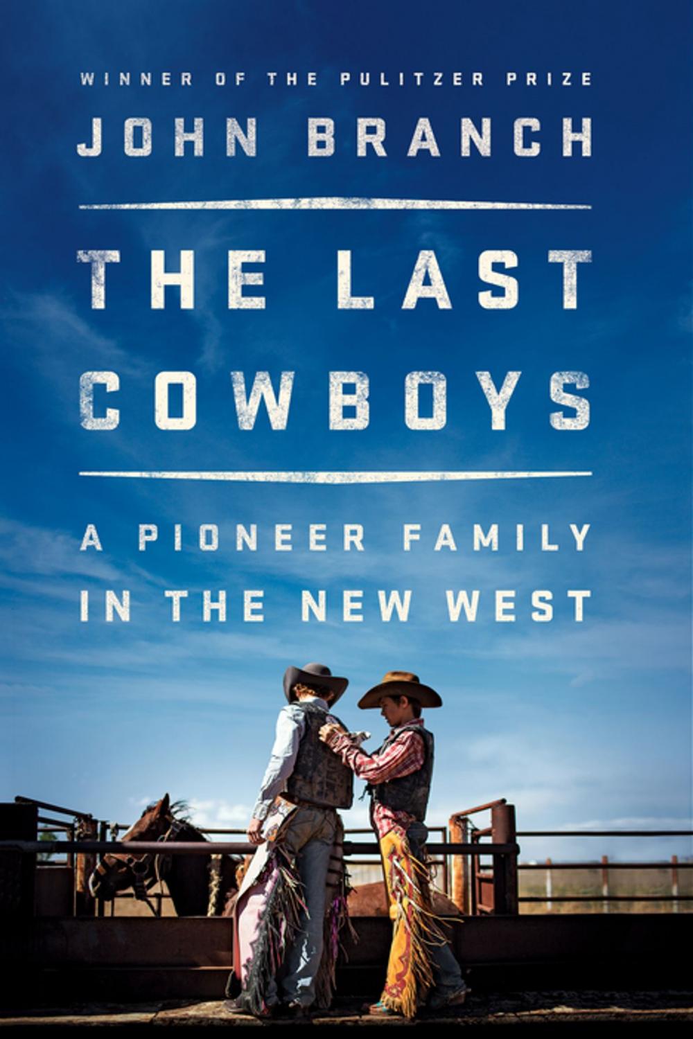 Big bigCover of The Last Cowboys: An Pioneer Family in the New West