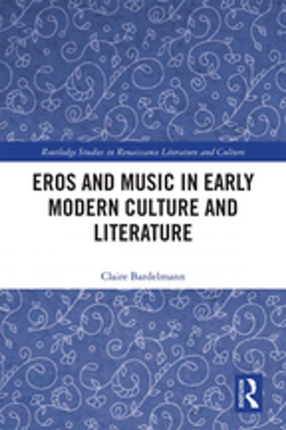 Big bigCover of Eros and Music in Early Modern Culture and Literature