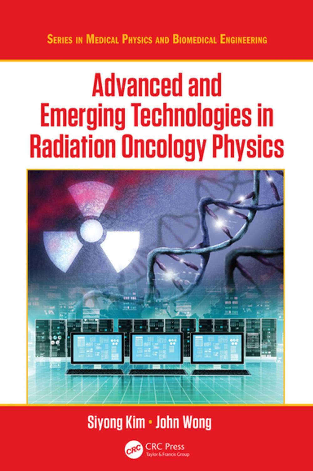 Big bigCover of Advanced and Emerging Technologies in Radiation Oncology Physics