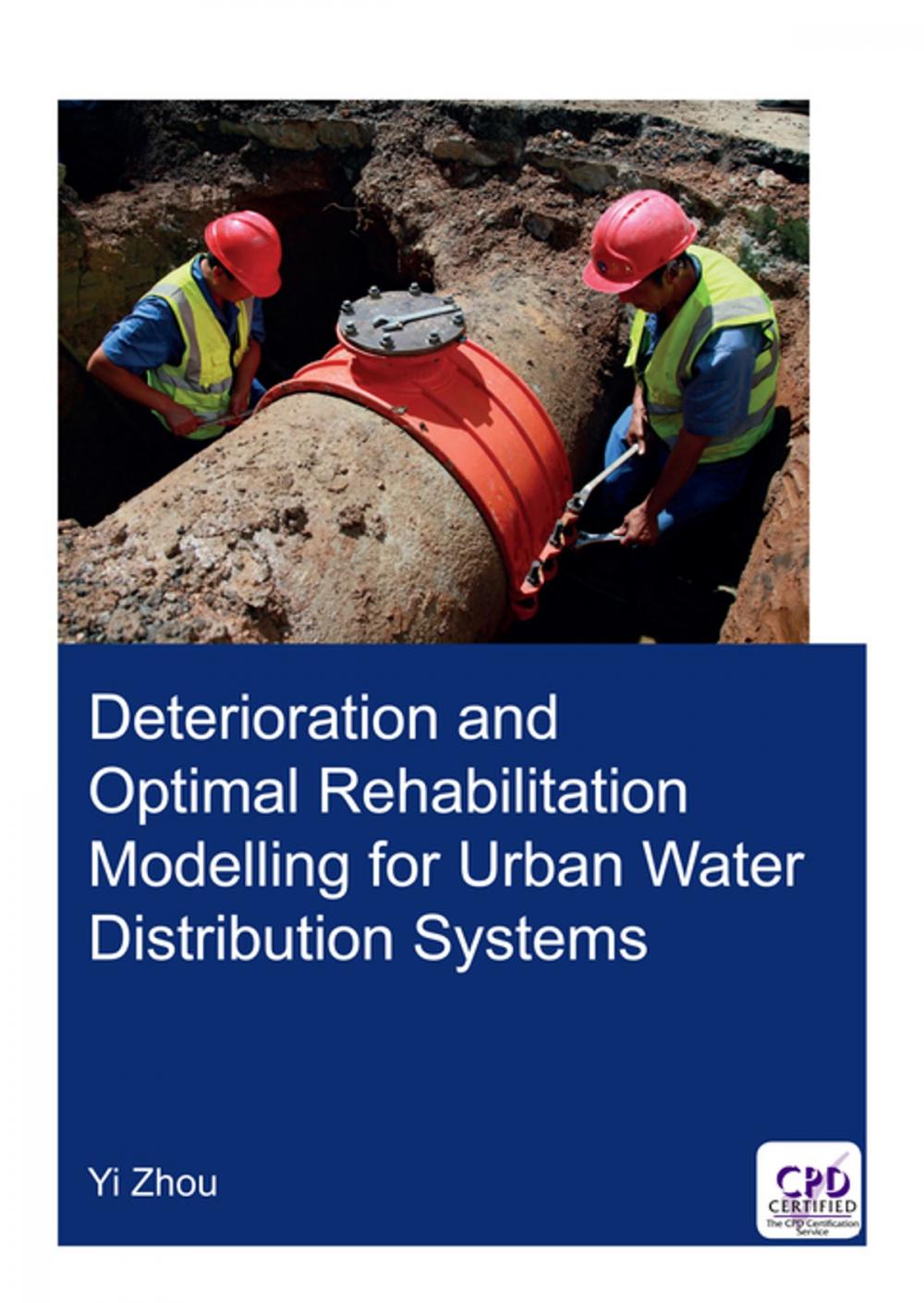 Big bigCover of Deterioration and Optimal Rehabilitation Modelling for Urban Water Distribution Systems