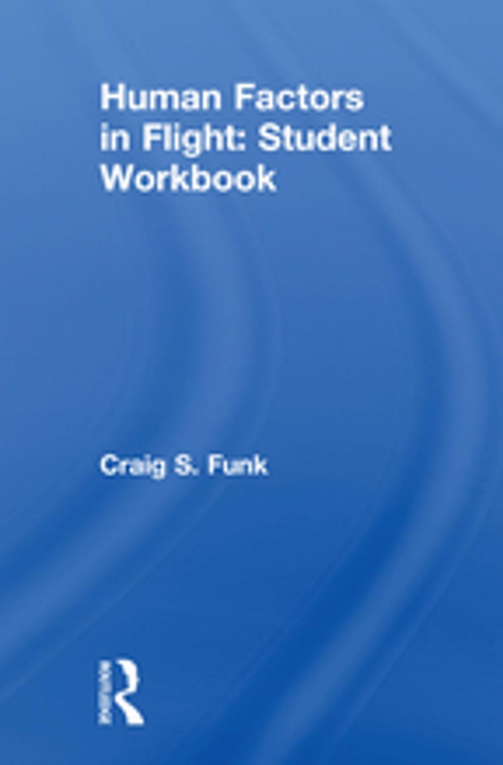 Big bigCover of Human Factors in Flight: Student Workbook