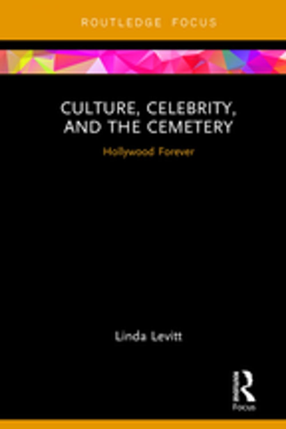 Big bigCover of Culture, Celebrity, and the Cemetery