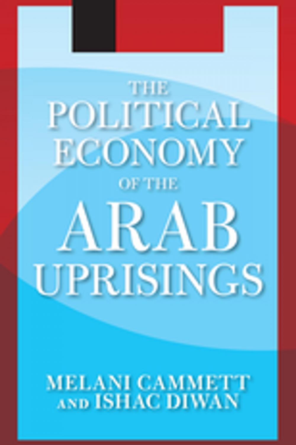 Big bigCover of The Political Economy of the Arab Uprisings