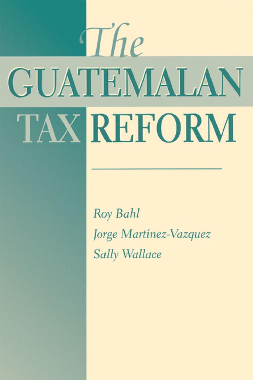 Big bigCover of The Guatemalan Tax Reform