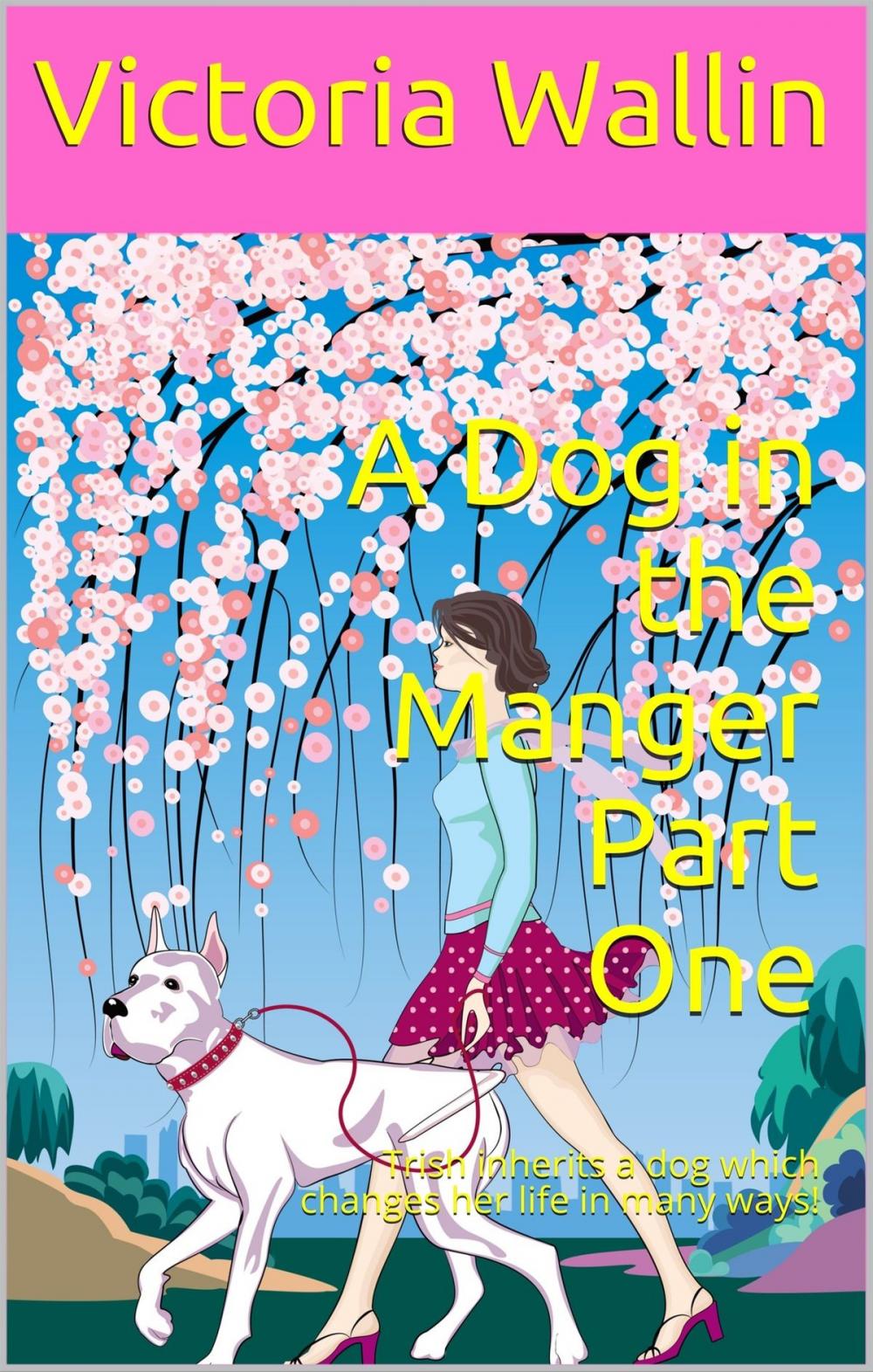 Big bigCover of A Dog in the Manger Part One