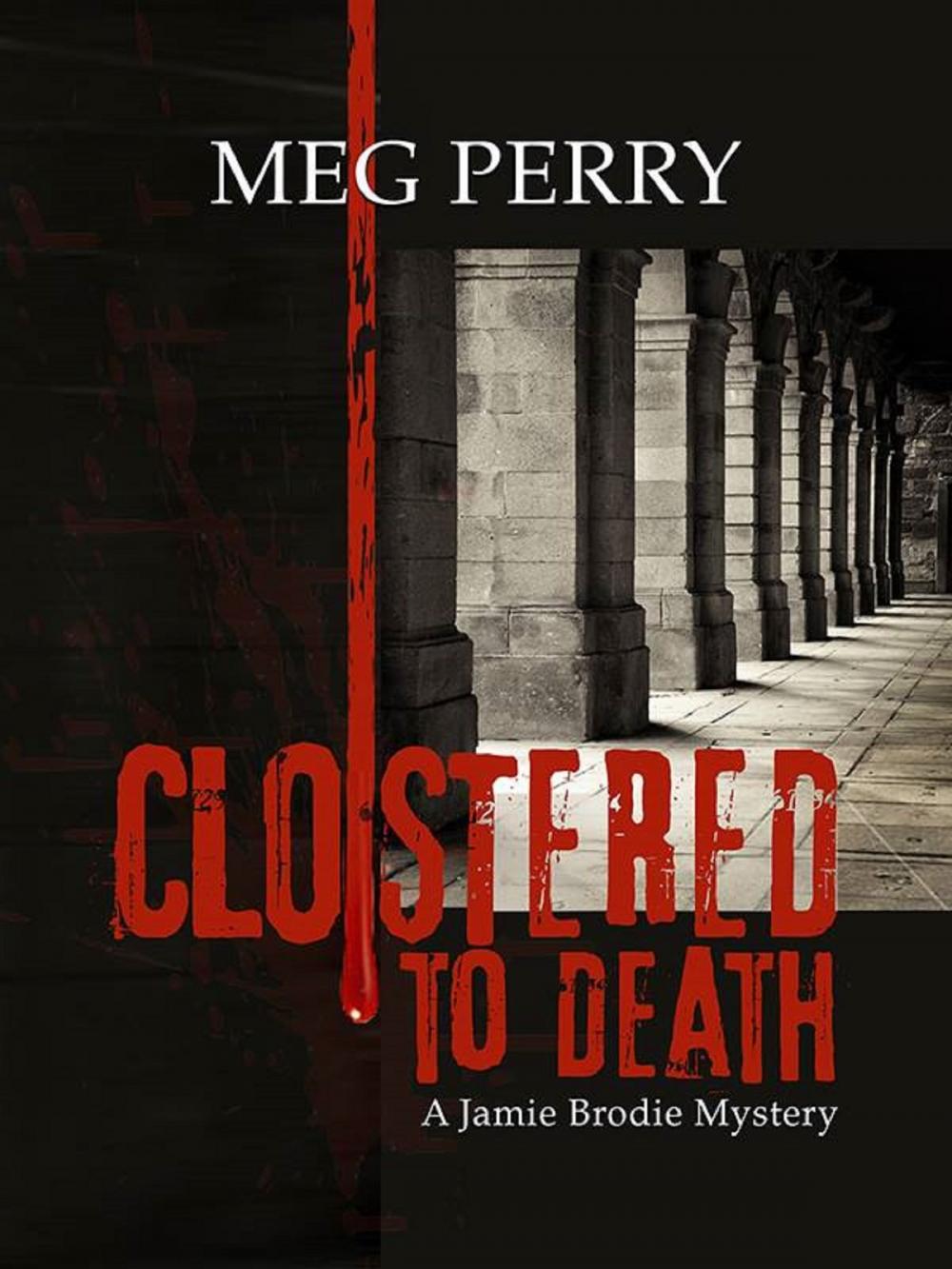 Big bigCover of Cloistered to Death: A Jamie Brodie Mystery