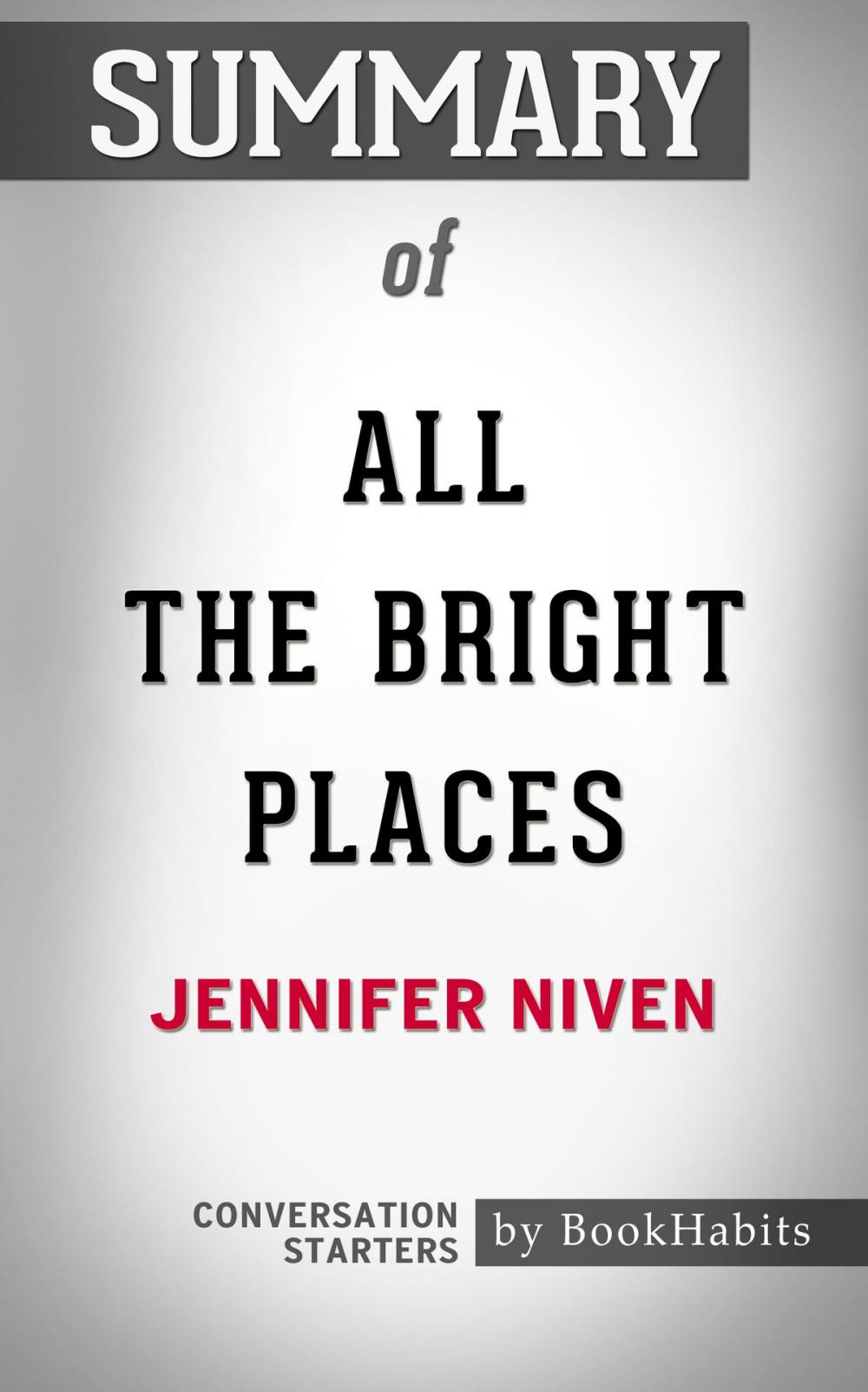 Big bigCover of Summary of All the Bright Places by Jennifer Niven | Conversation Starters