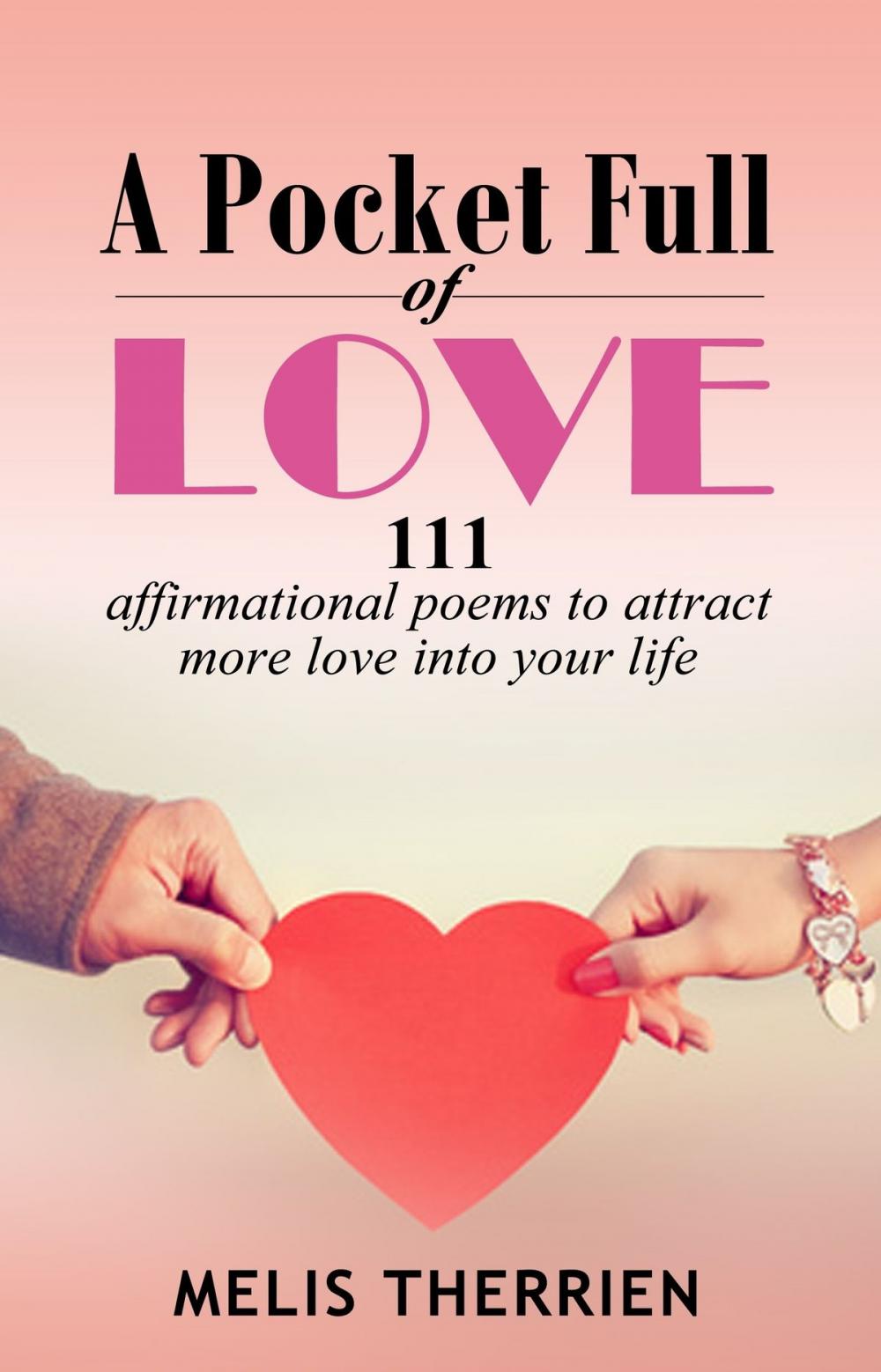 Big bigCover of A Pocket Full Of Love: 111 Affirmational Poems To Attract More Love Into Your Life