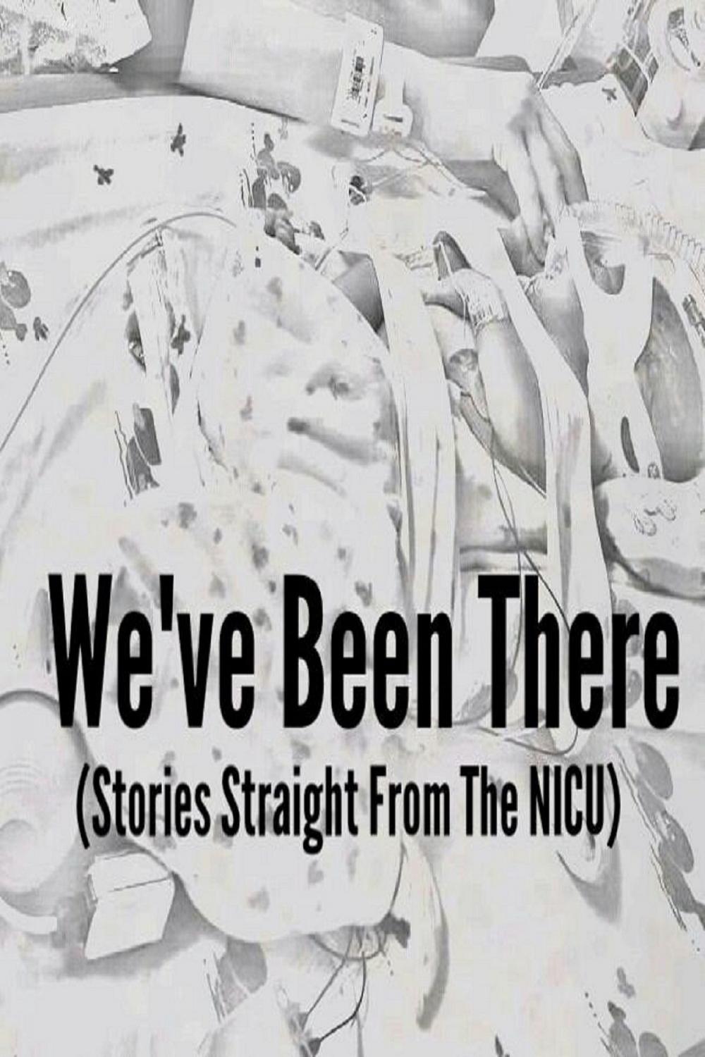 Big bigCover of We've Been There (Stories Straight From the NICU)