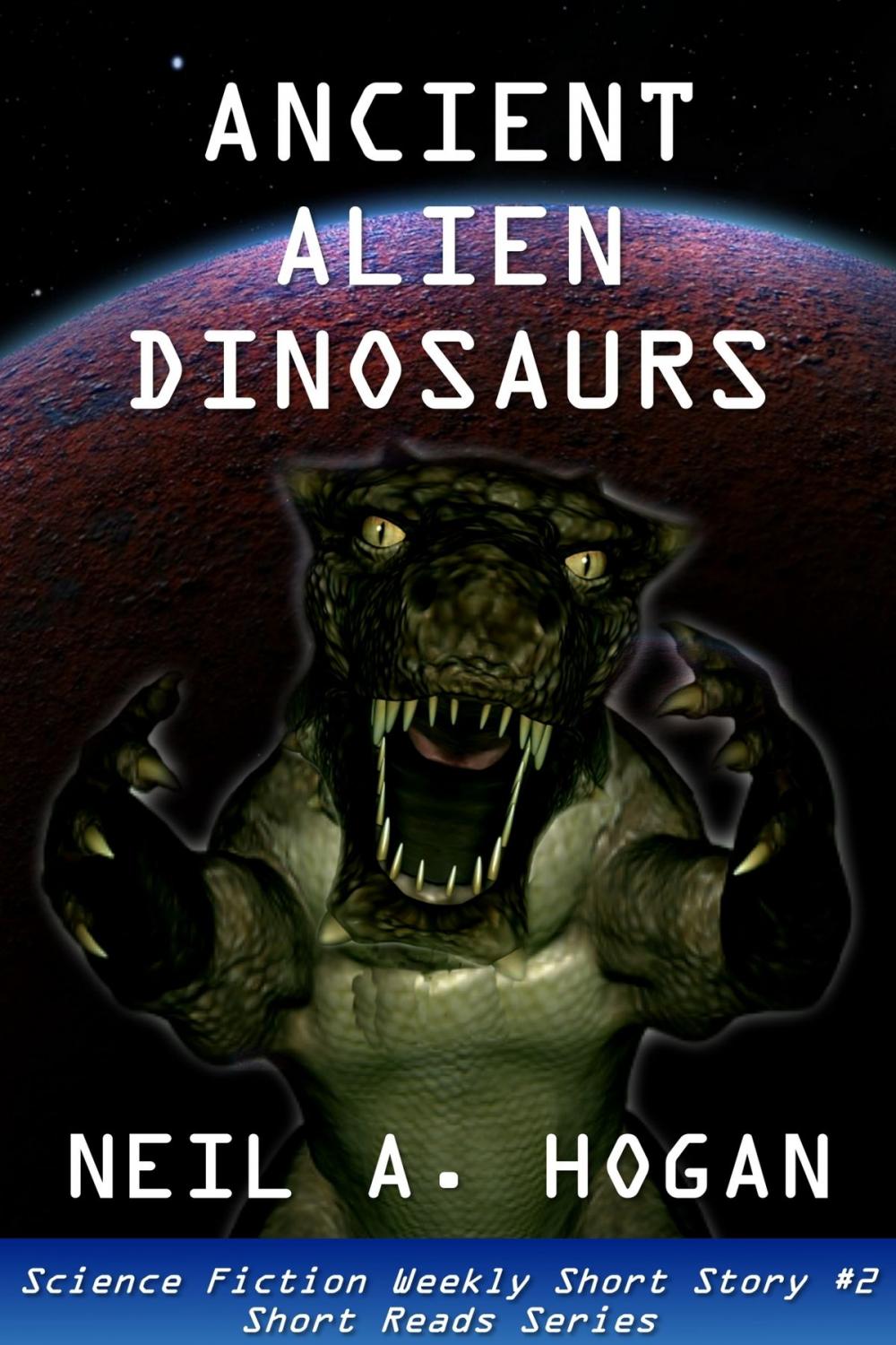 Big bigCover of Ancient Alien Dinosaurs. Science Fiction Weekly Short Story #2