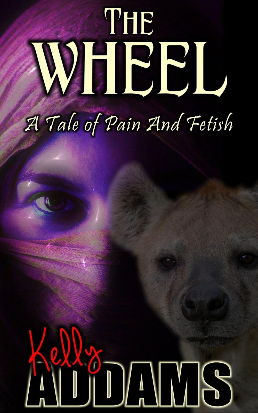 Big bigCover of The Wheel: A Tale of Pain and Fetish