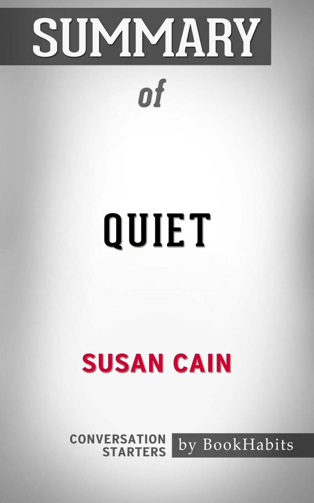 Big bigCover of Summary of Quiet by Susan Cain | Conversation Starters