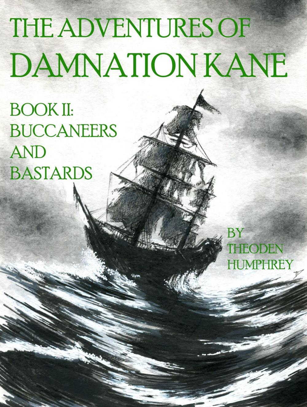 Big bigCover of The Adventures of Damnation Kane Book II: Buccaneers and Bastards