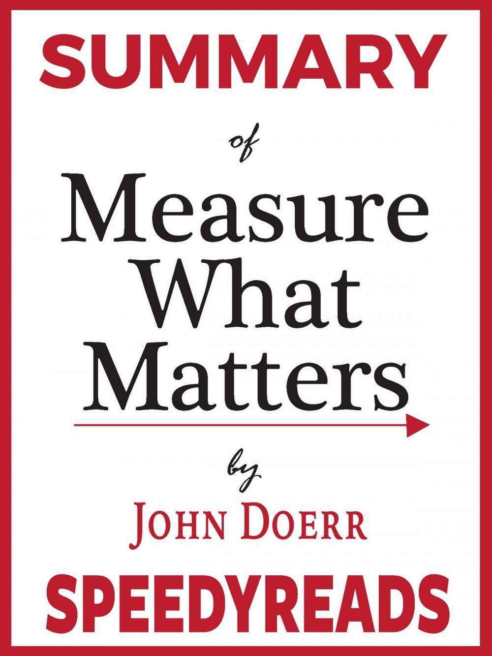 Big bigCover of Summary of Measure What Matters by John Doerr