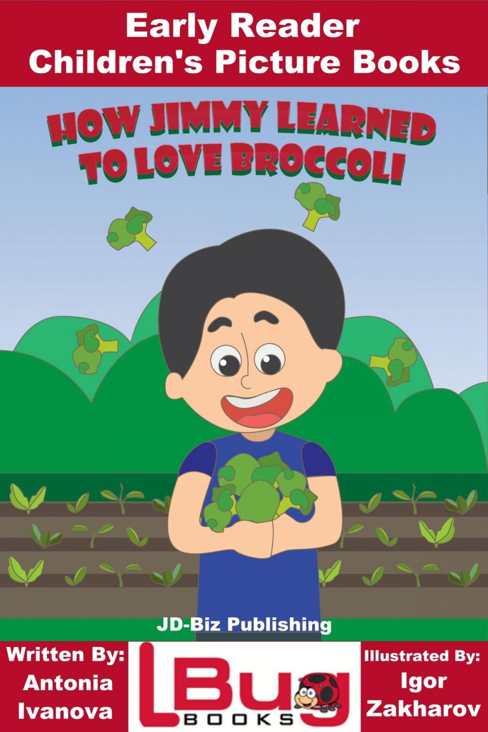 Big bigCover of How Jimmy Learned to Love Broccoli: Early Reader - Children's Picture Books