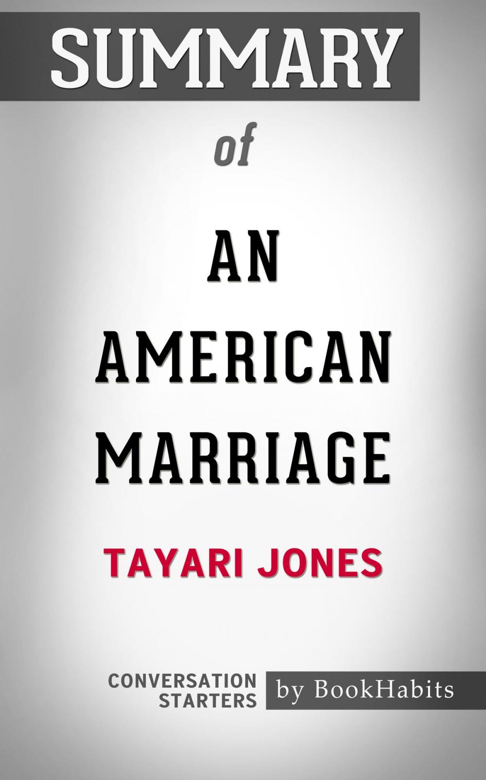 Big bigCover of Summary of An American Marriage: A Novel by Tayari Jones | Conversation Starters