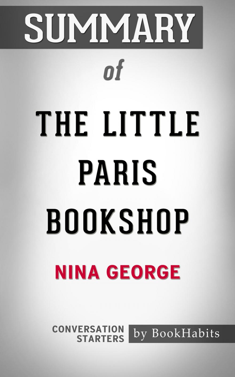 Big bigCover of Summary of The Little Paris Bookshop by Nina George | Conversation Starters